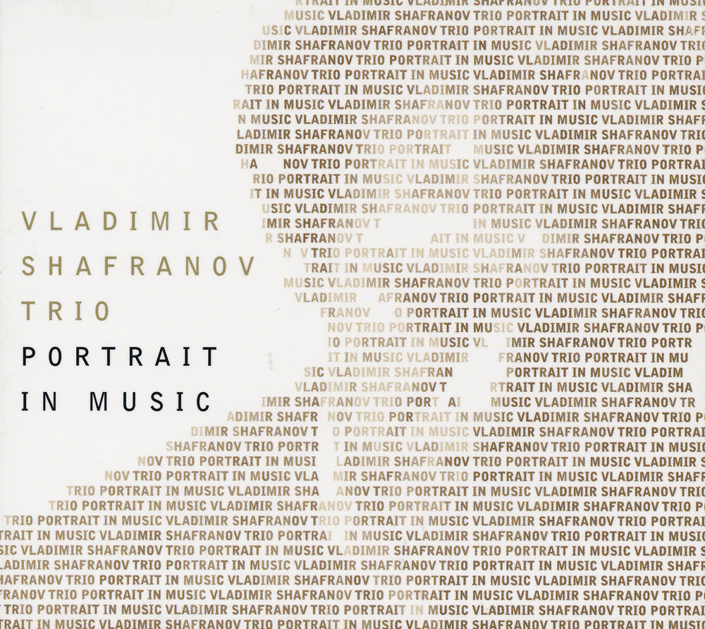 PORTRAIT IN MUSIC - VLADIMIR SHAFRANOV TRIO