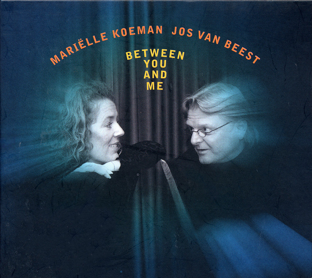 BETWEEN YOU & ME - MARIELLE KOEMAN & JOS VAN BEEST TRIO