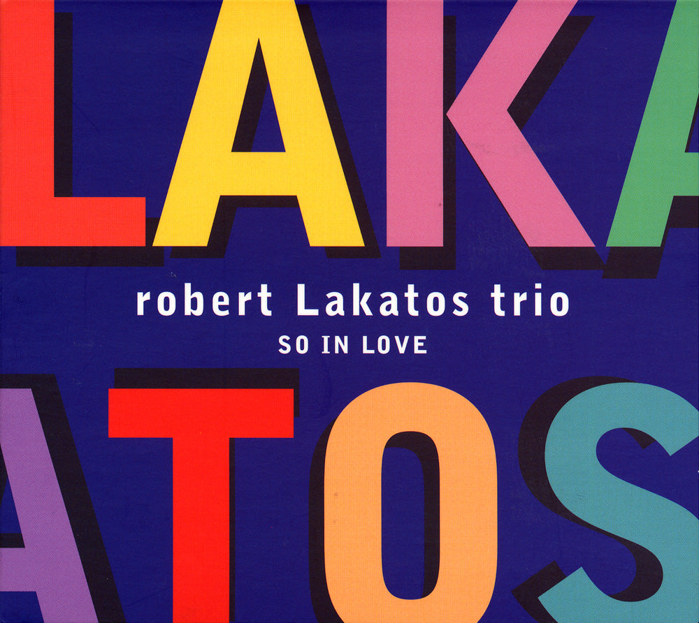 SO IN LOVE - ROBERT LAKATOS TRIO