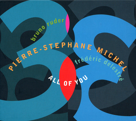 ALL OF YOU - PIERRE-STEPHANE MICHEL TRIO