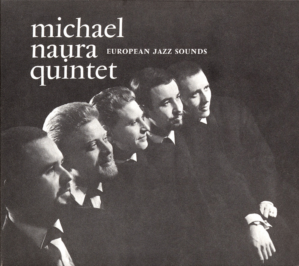 EUROPEAN JAZZ SOUNDS - MICHAEL NAURA QUINTET