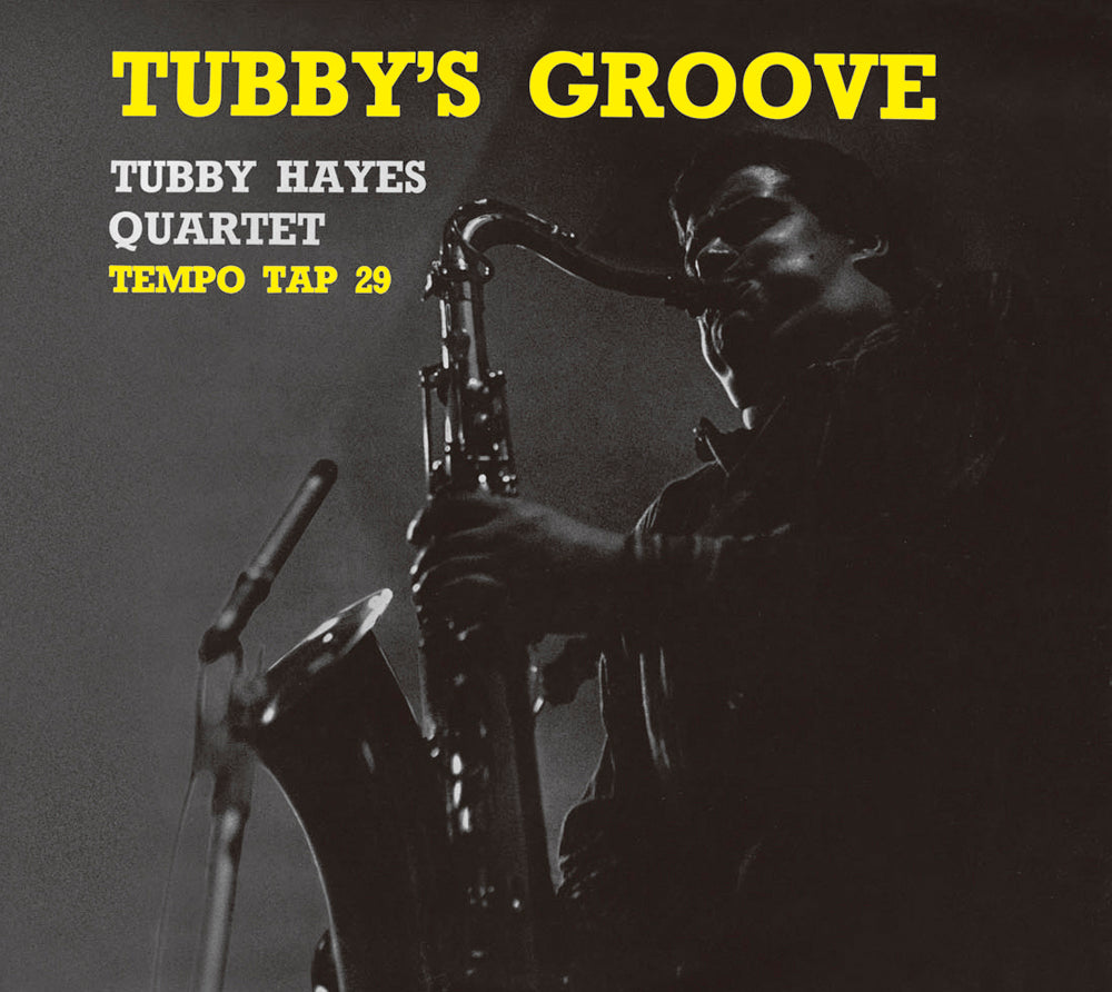 TUBBY'S GROOVE - TUBBY HAYES QUARTET