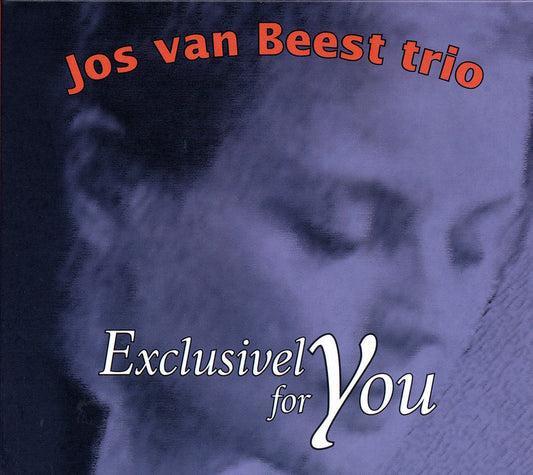 EXCLUSIVELY FOR YOU - JOS VAN BEEST TRIO