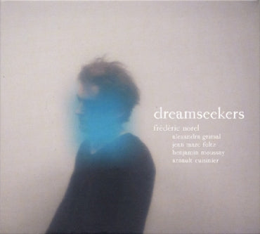 DREAMSEEKERS - FREDERIC NOREL