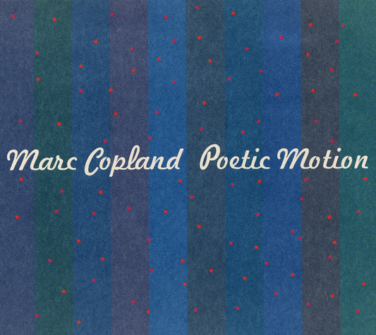 POETIC MOTION - MARC COPLAND