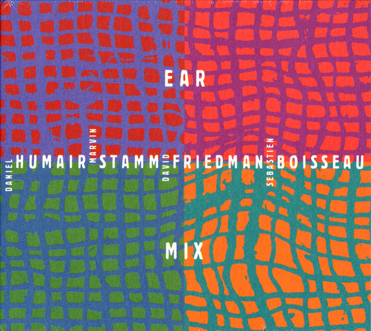 EAR MIX - DANIEL HUMAIR, STAMM, FRIEDMAN, BOISSEAU