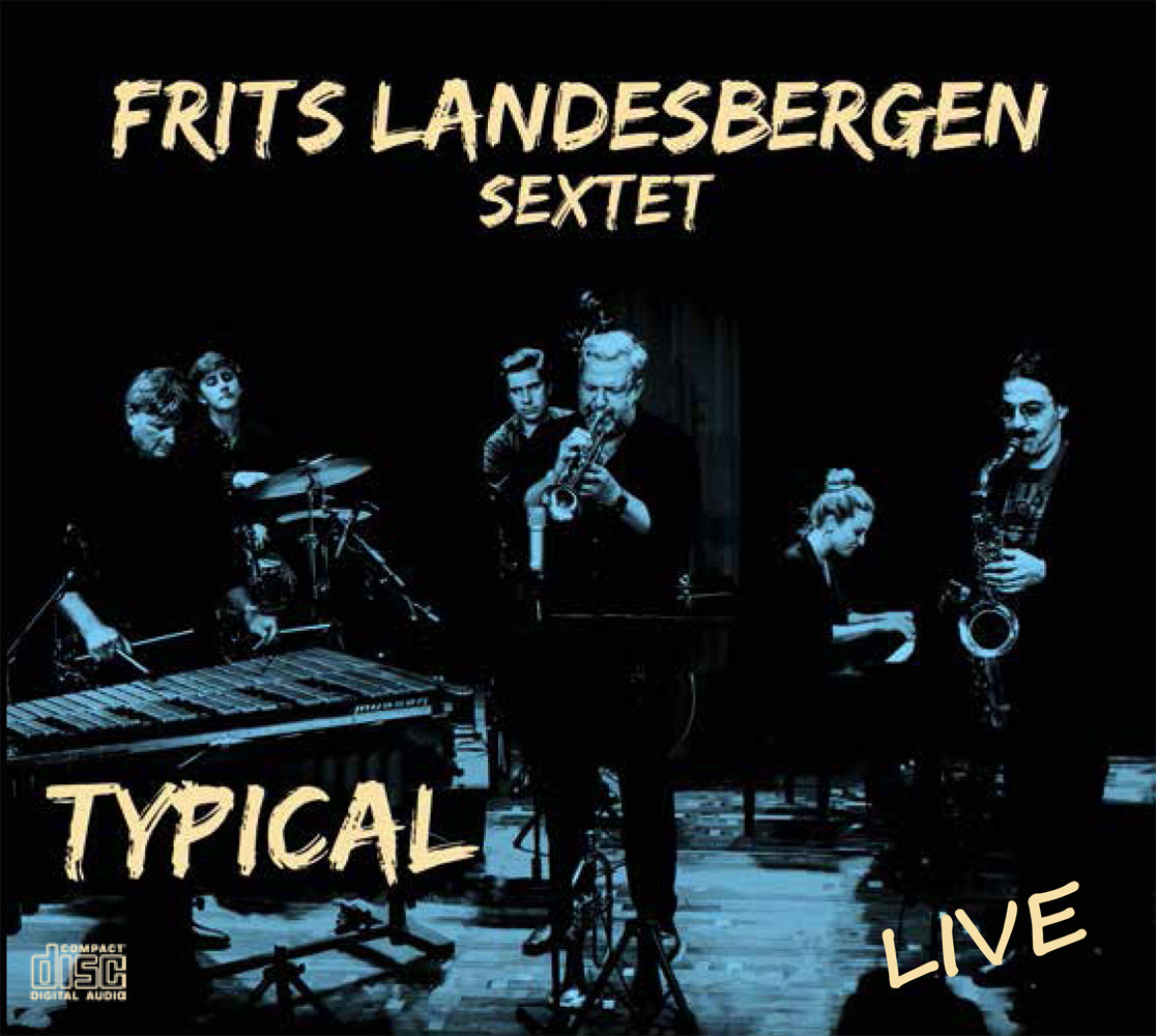 TYPICAL - FRITS LANDESBERGEN SEXTET