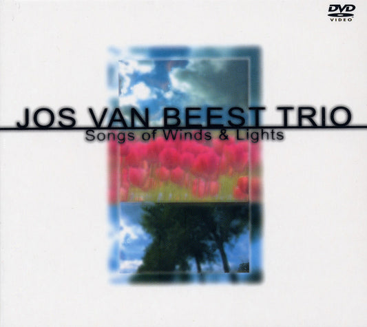 SONGS OF WINDS＆LIGHTS (DVD) - JOS VAN BEEST TRIO