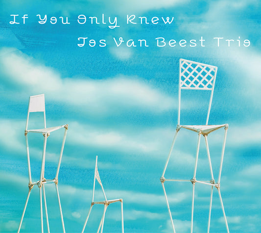IF YOU ONLY KNEW - JOS VAN BEEST TRIO