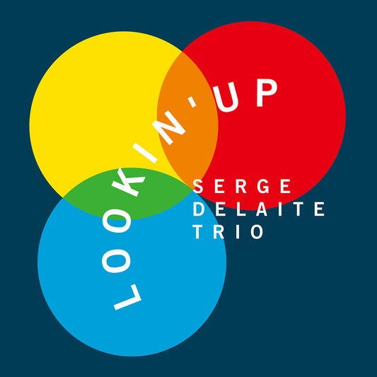 LOOKIN'UP (LP) - SERGE DELAITE TRIO