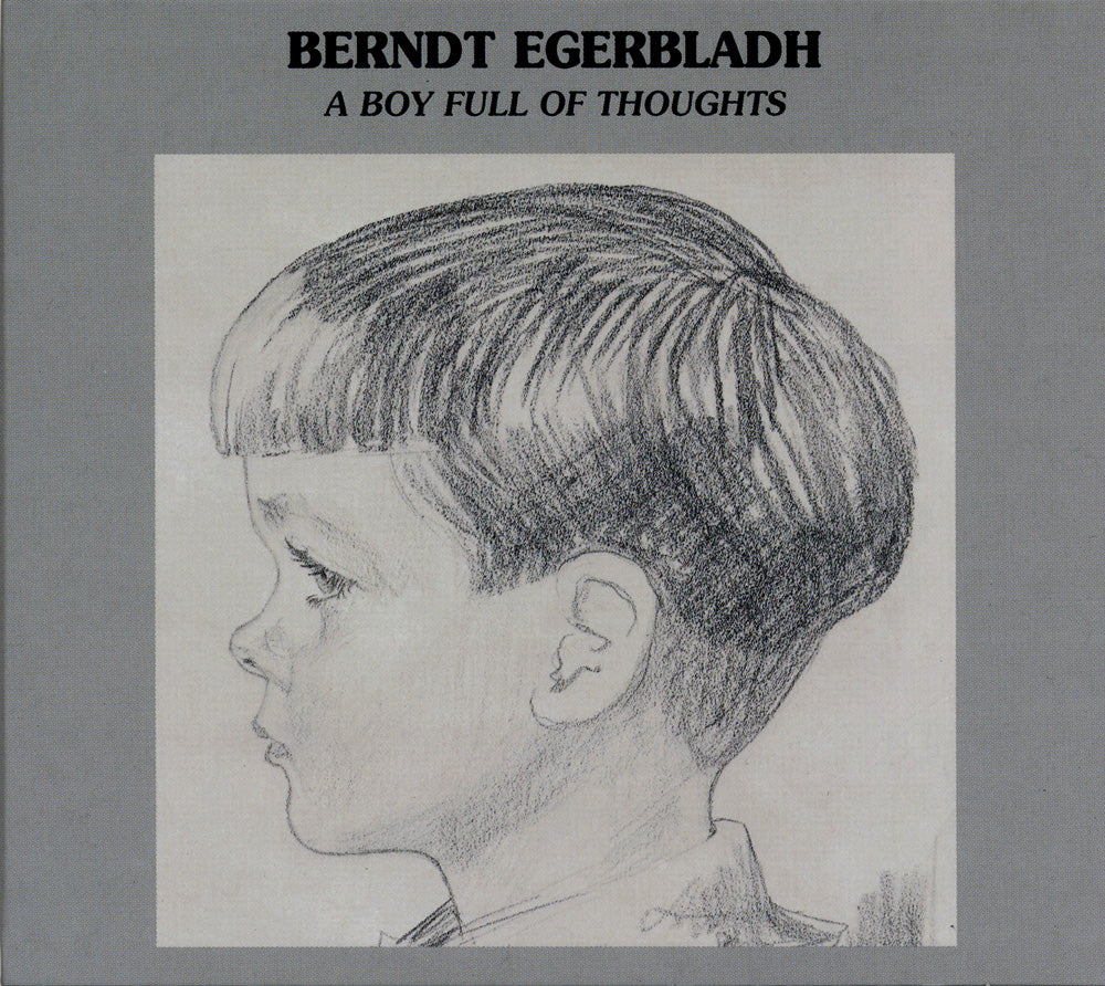 A BOY FULL OF THOUGHTS - BERNDT EGERBLADH TRIO