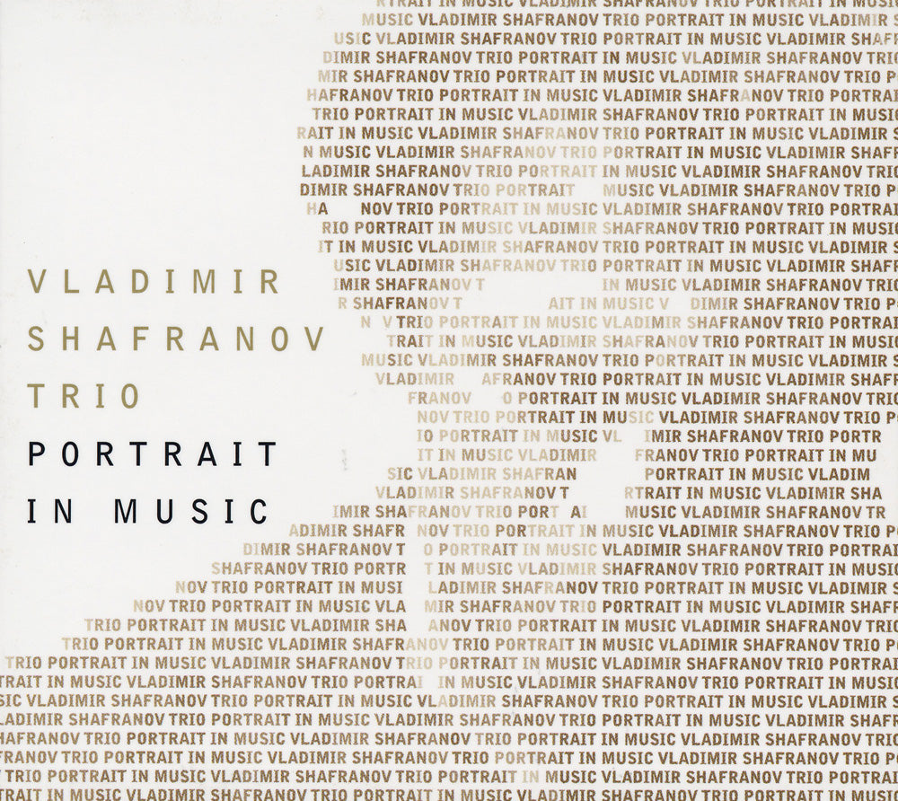 PORTRAIT IN MUSIC - VLADIMIR SHAFRANOV TRIO