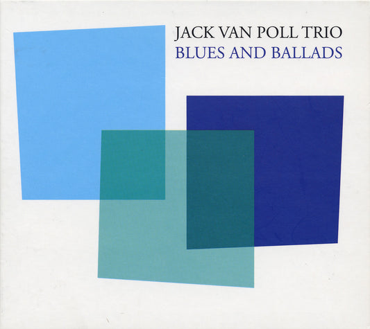 BLUES AND BALLADS - JACK VAN POLL TRIO