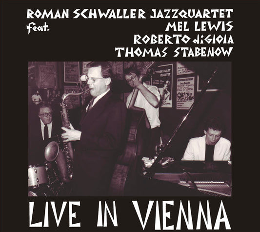 LIVE IN VIENNA - ROMAN SCHWALLER JAZZQUARTET