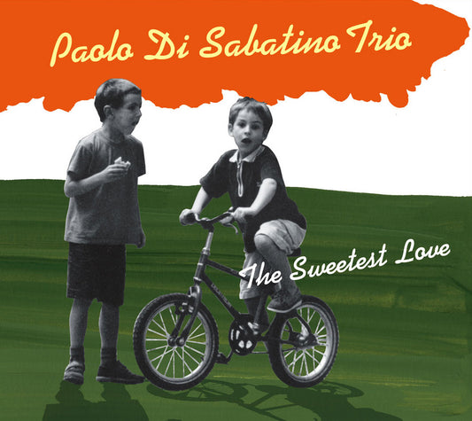 THE SWEETEST LOVE - PAOLO DI SABATINO TRIO