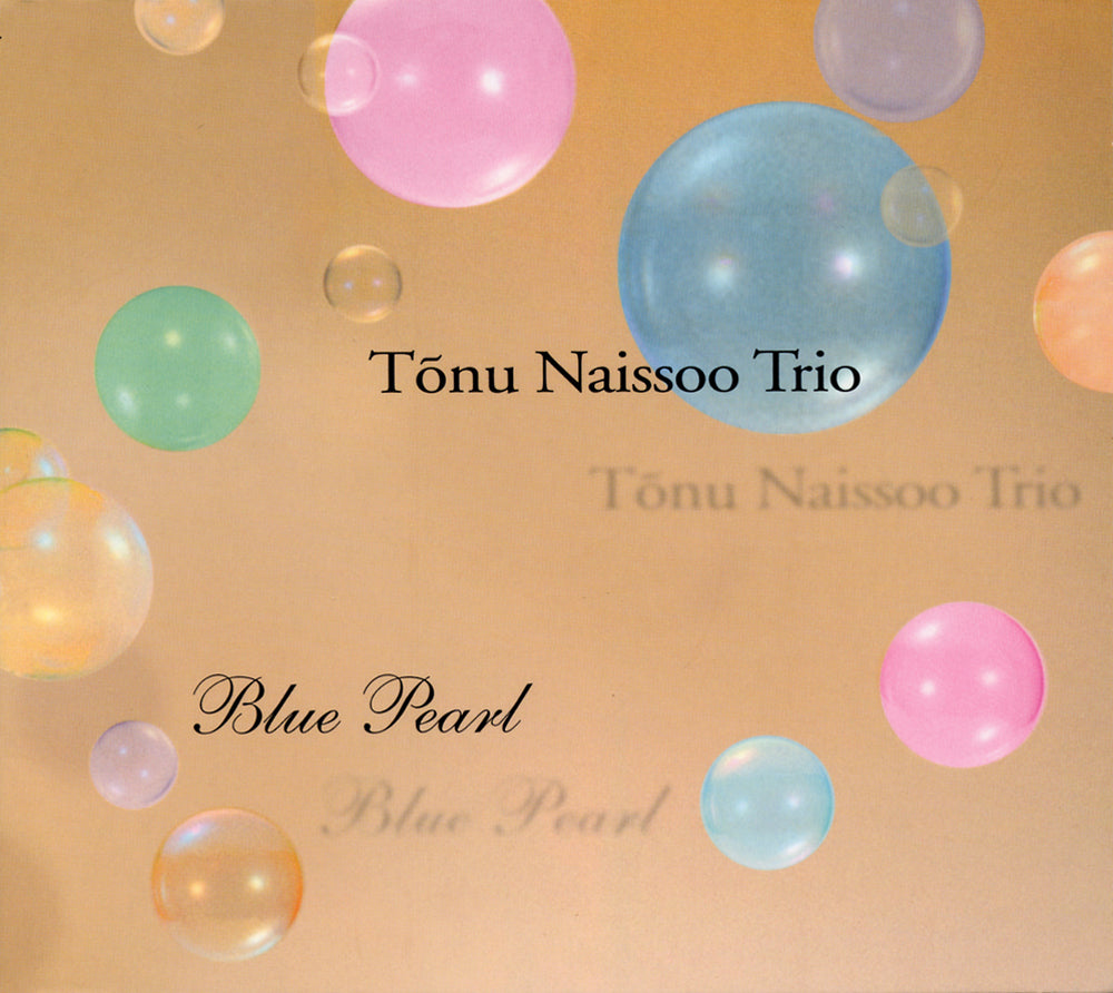 BLUE PEARL - TONU NAISSOO TRIO