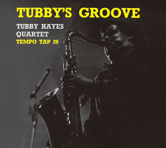 TUBBY'S GROOVE - TUBBY HAYES QUARTET
