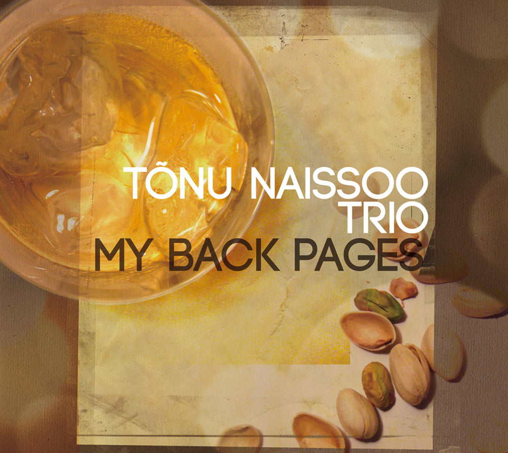 MY BACK PAGES - TONU NAISSOO TRIO