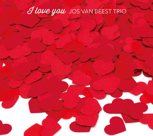 I LOVE YOU - JOS VAN BEEST TRIO
