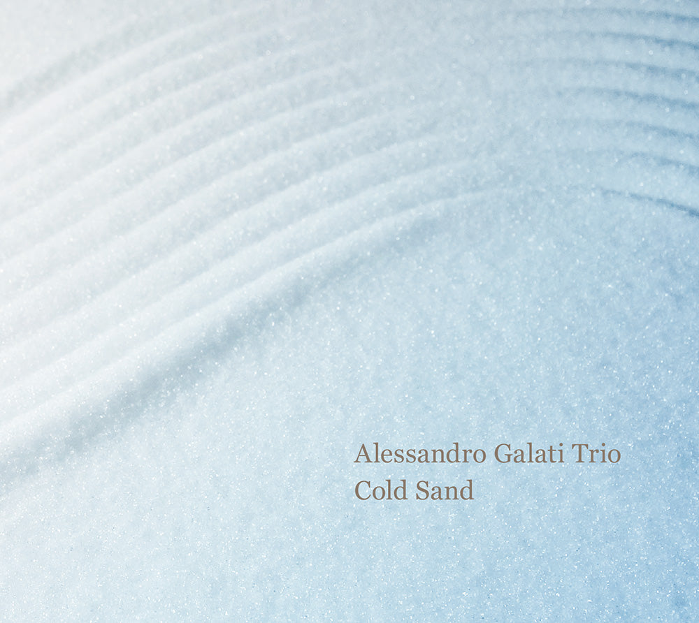 COLD SAND - ALESSANDRO GALATI TRIO