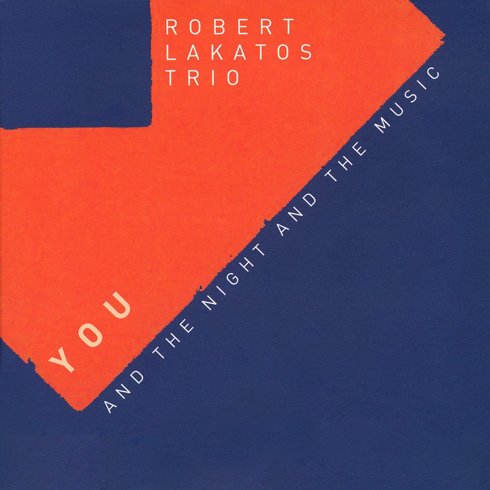 YOU AND THE NIGHT AND THE MUSIC (LP) - ROBERT LAKATOS TRIO