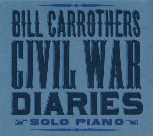 CIVIL WAR DIARIES - BILL CARROTHERS