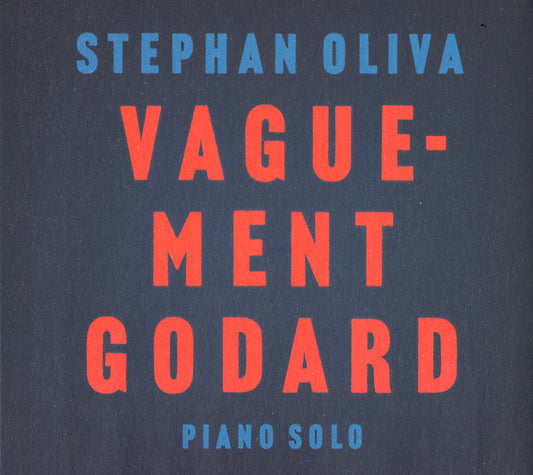 VAGUEMENT GODARD - STEPHAN OLIVA