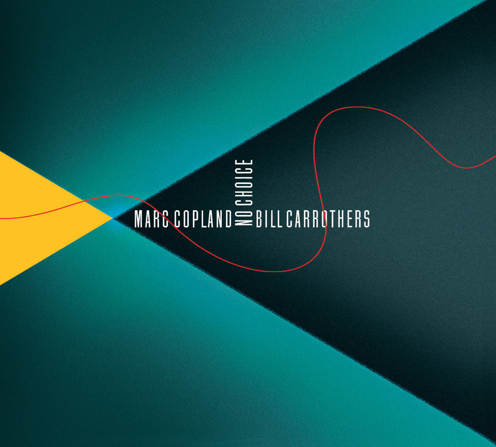 NO CHOICE - BILL CARROTHERS,  MARC COPLAND