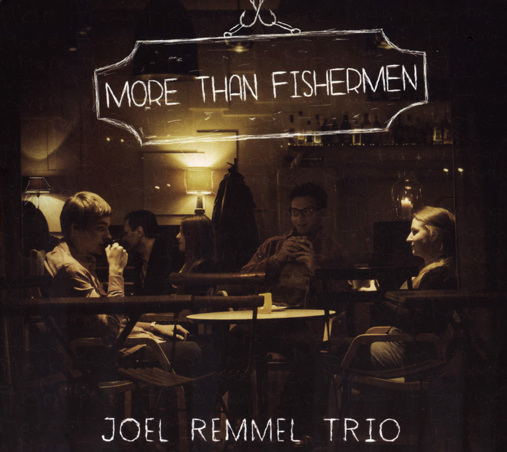 MORE THAN FISHERMEN - JOEL REMMEL TRIO