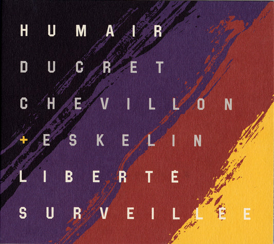 LIBERTE SURVEILLEE - DANIEL HUMAIR
