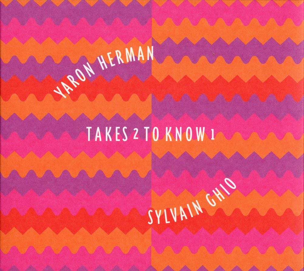 TAKES 2  TO  KNOW 1 - YARON HERMAN, SYLVAIN GHIO